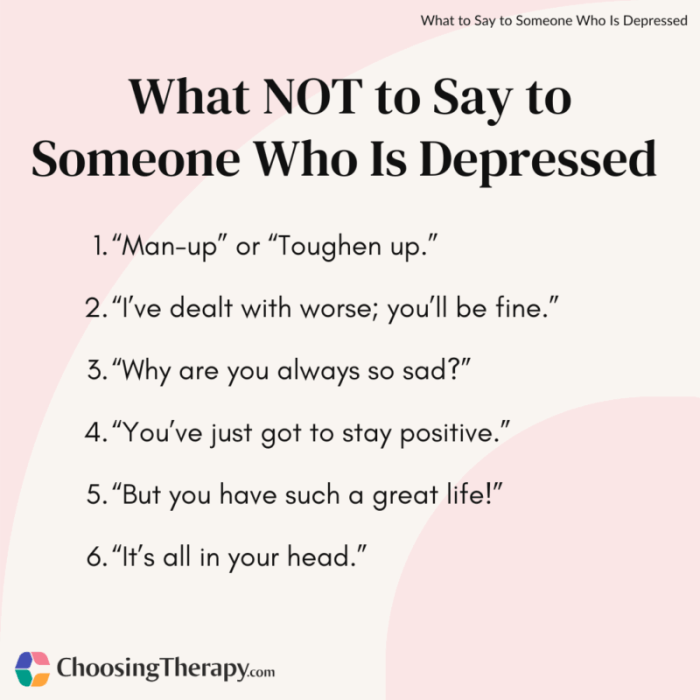 21 Things to Say to Someone With Depression Worst thing to say depression depressed